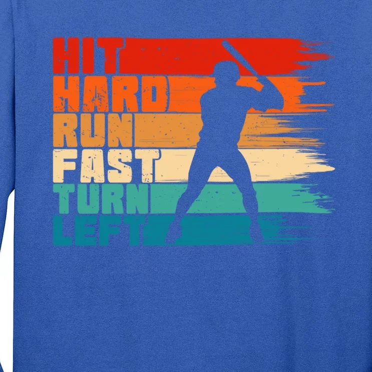 Hit Hard Run Fast Turn Left Baseball Player Funny Gift Tall Long Sleeve T-Shirt