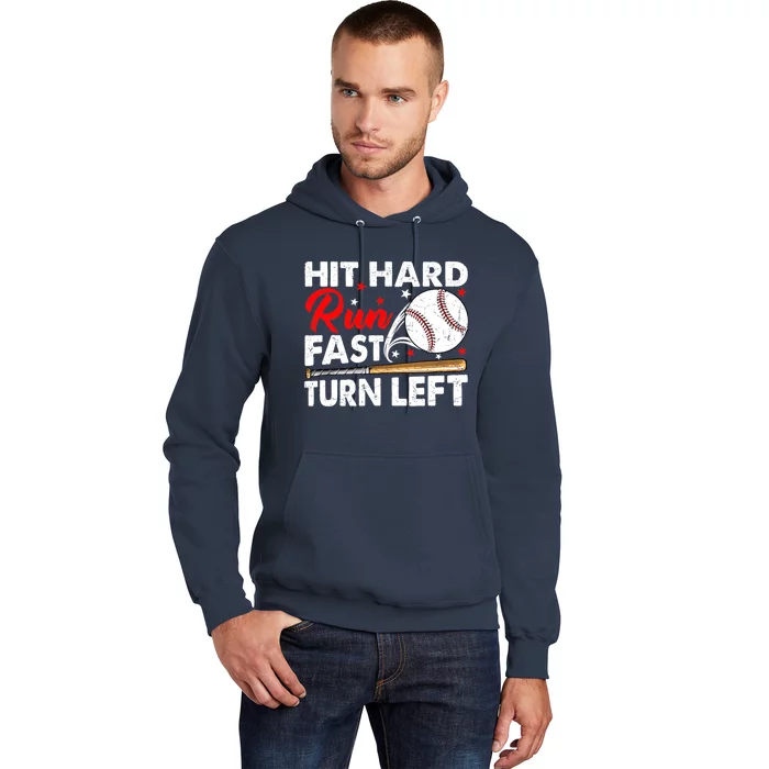 Hit Hard Run Fast Turn Left Baseball Funny Softball Hoodie