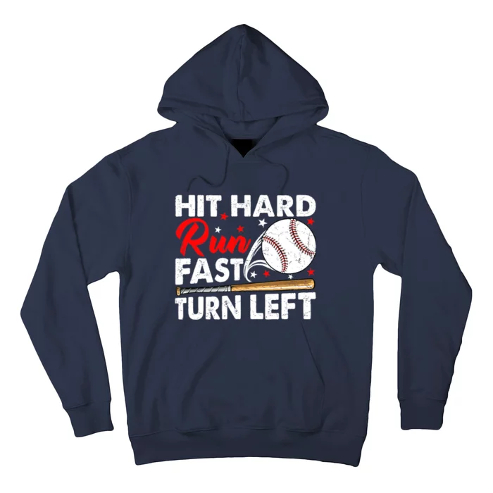 Hit Hard Run Fast Turn Left Baseball Funny Softball Hoodie