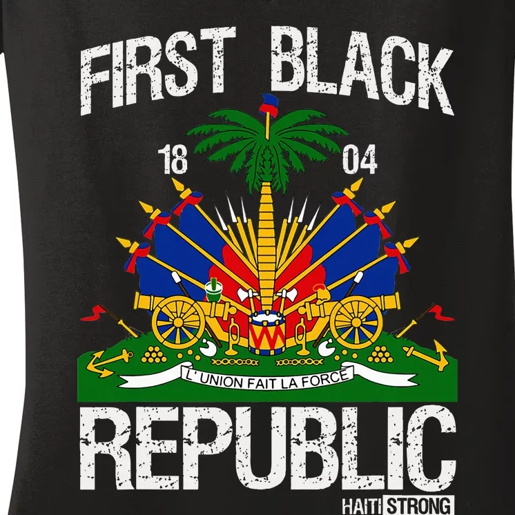 Haitian History Revolution Since 1804 First Black Republic Women's V-Neck T-Shirt