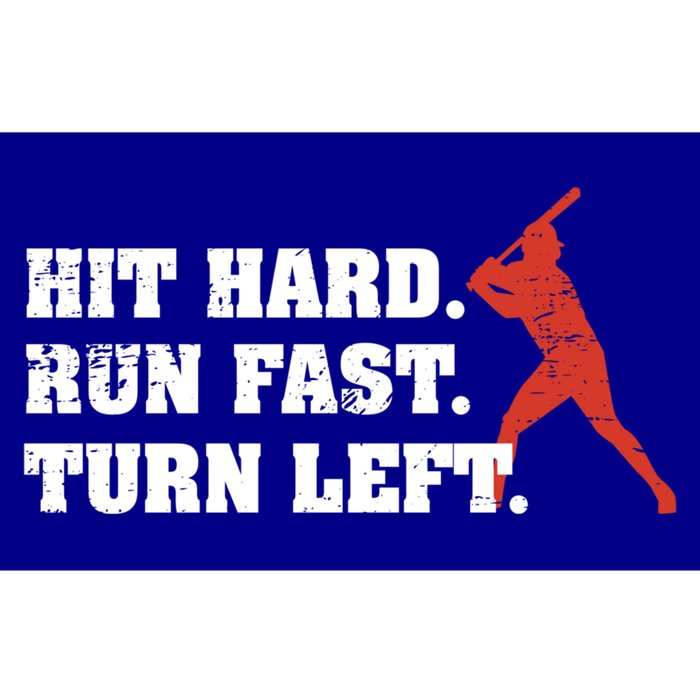 Hit Hard Run Fast Turn Left Great Gift Funny Baseball Funny Gift Bumper Sticker