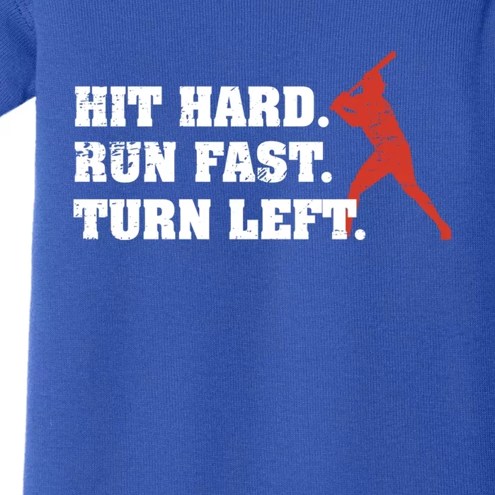 Hit Hard Run Fast Turn Left Great Gift Funny Baseball Funny Gift Baby Bodysuit