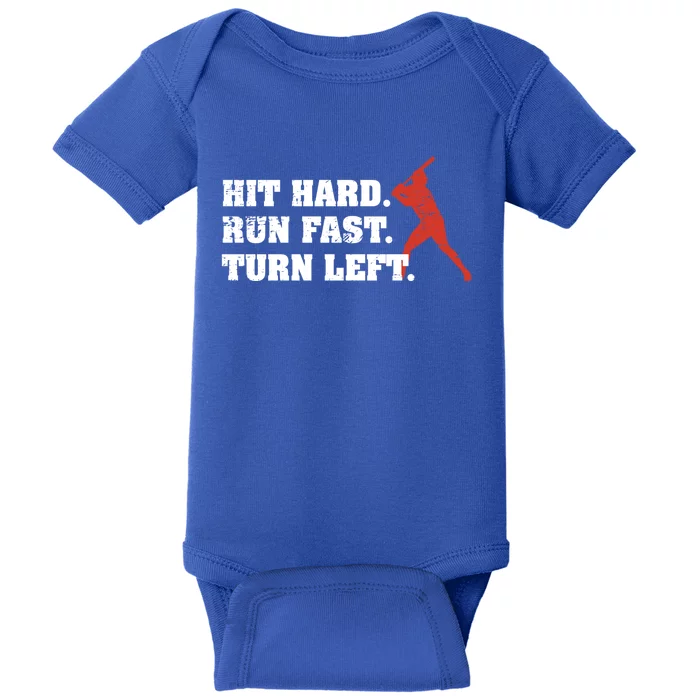 Hit Hard Run Fast Turn Left Great Gift Funny Baseball Funny Gift Baby Bodysuit