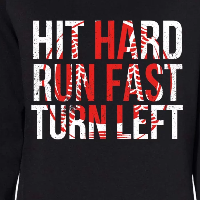 Hit Hard Run Fast Turn Left Funny Tee For Sport Lovers Gift Womens California Wash Sweatshirt