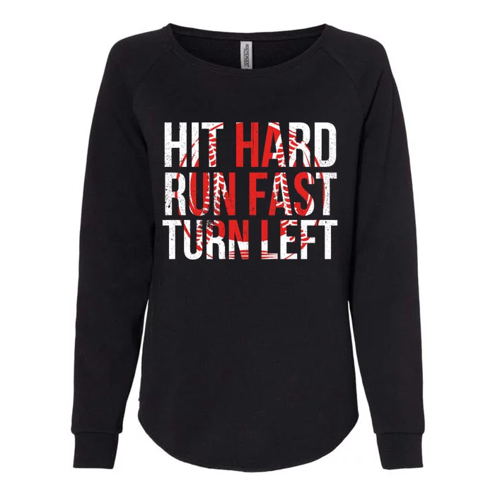 Hit Hard Run Fast Turn Left Funny Tee For Sport Lovers Gift Womens California Wash Sweatshirt