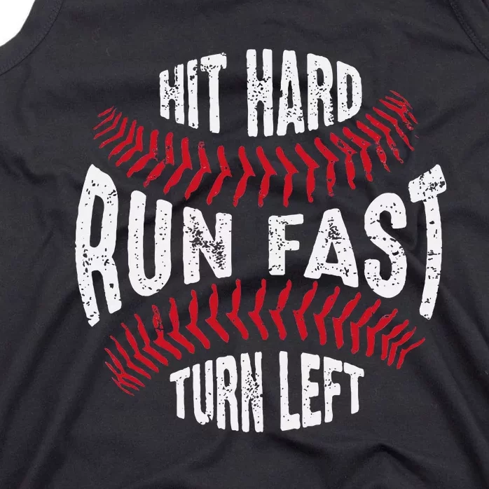 Hit Hard Run Fast Turn Left Softball Tank Top