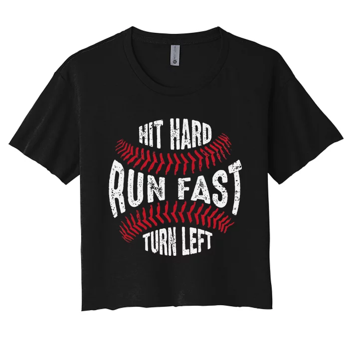 Hit Hard Run Fast Turn Left Softball Women's Crop Top Tee