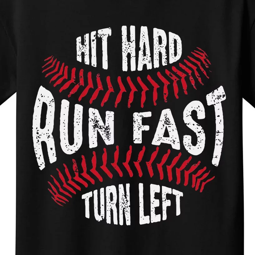 Hit Hard Run Fast Turn Left Softball Kids T-Shirt