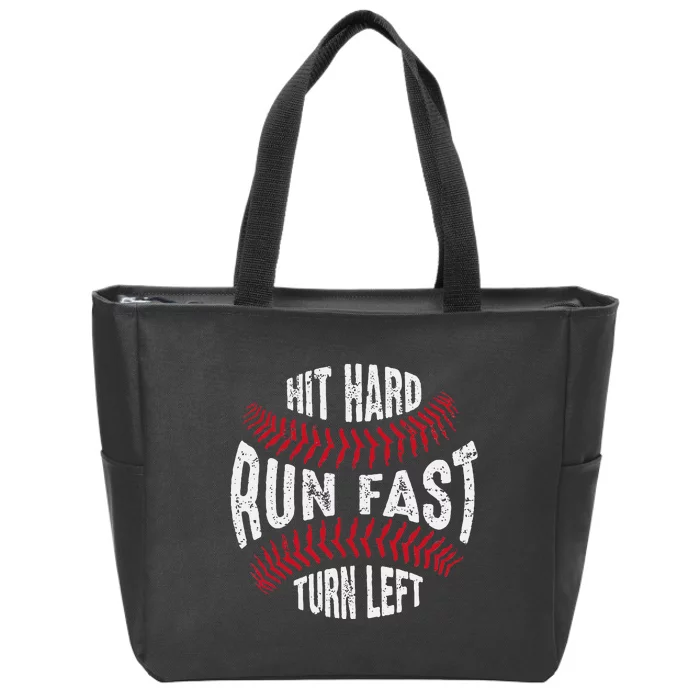 Hit Hard Run Fast Turn Left Softball Zip Tote Bag