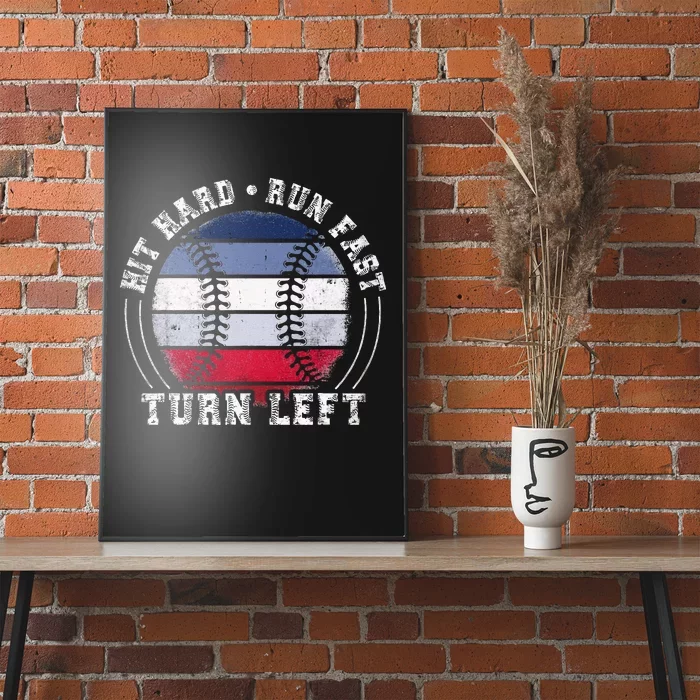 Hit Hard Run Fast Turn Left Baseball Player Poster