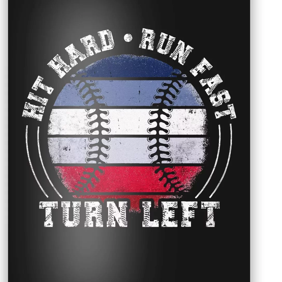 Hit Hard Run Fast Turn Left Baseball Player Poster