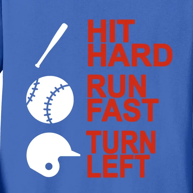 Hit Hard Run Fast Turn Left Baseball Funny Sport Gift Kids Long Sleeve Shirt