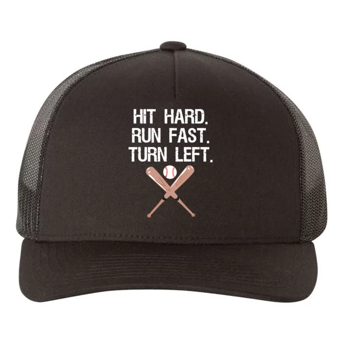 Hit Hard Run Fast Turn Left Baseball Softball Fan Yupoong Adult 5-Panel Trucker Hat