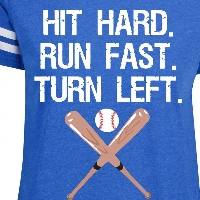 Hit Hard Run Fast Turn Left Baseball Softball Fan Enza Ladies Jersey Football T-Shirt