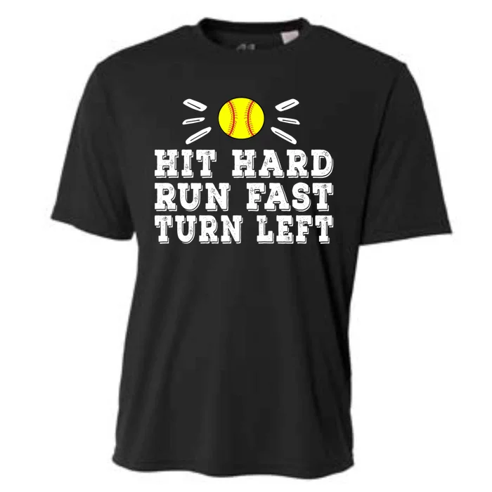 Hit Hard Run Fast Turn Left Baseball Funny Sport Training Funny Gift Cooling Performance Crew T-Shirt