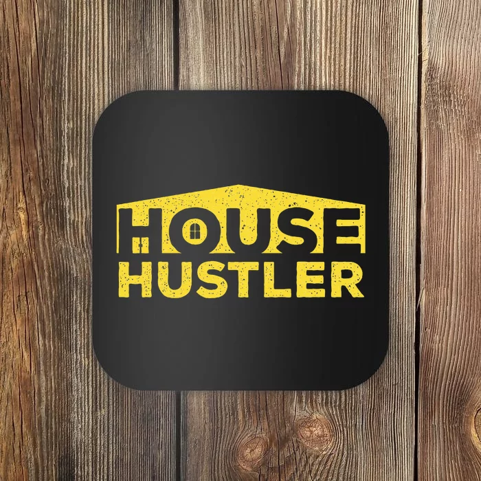 House Hustler Real Estate Agent Broker Investor Coaster