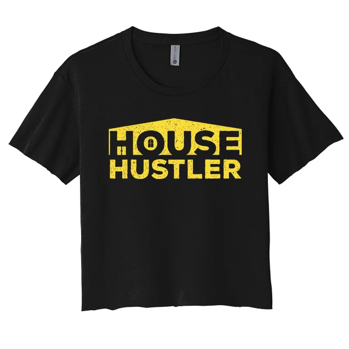 House Hustler Real Estate Agent Broker Investor Women's Crop Top Tee