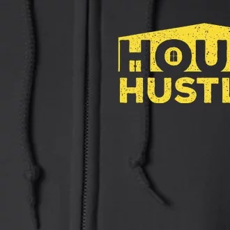 House Hustler Real Estate Agent Broker Investor Full Zip Hoodie