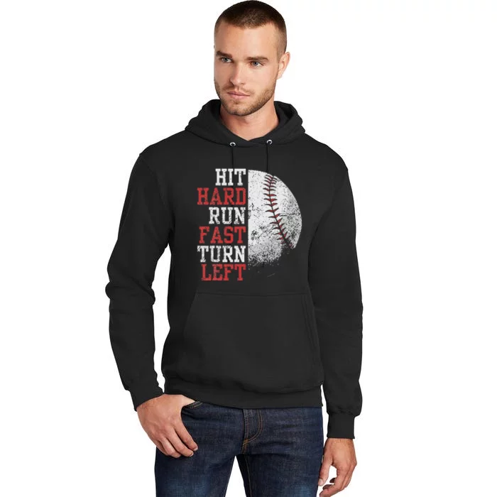 Hit Hard Run Fast Turn Left Funny Baseball Player Fan Tall Hoodie