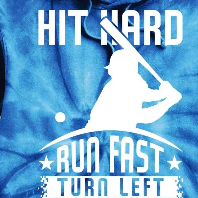 Hit Hard Run Fast Turn Left Baseball Player Softball Funny Cool Gift Tie Dye Hoodie