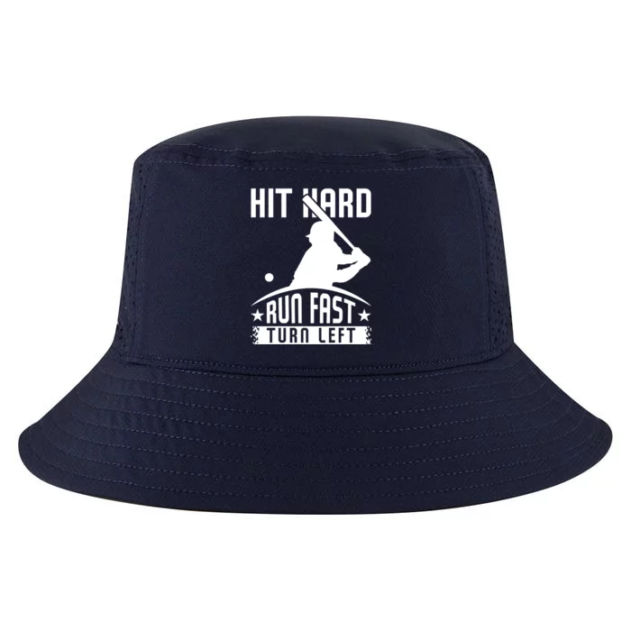 Hit Hard Run Fast Turn Left Baseball Player Softball Funny Cool Gift Cool Comfort Performance Bucket Hat