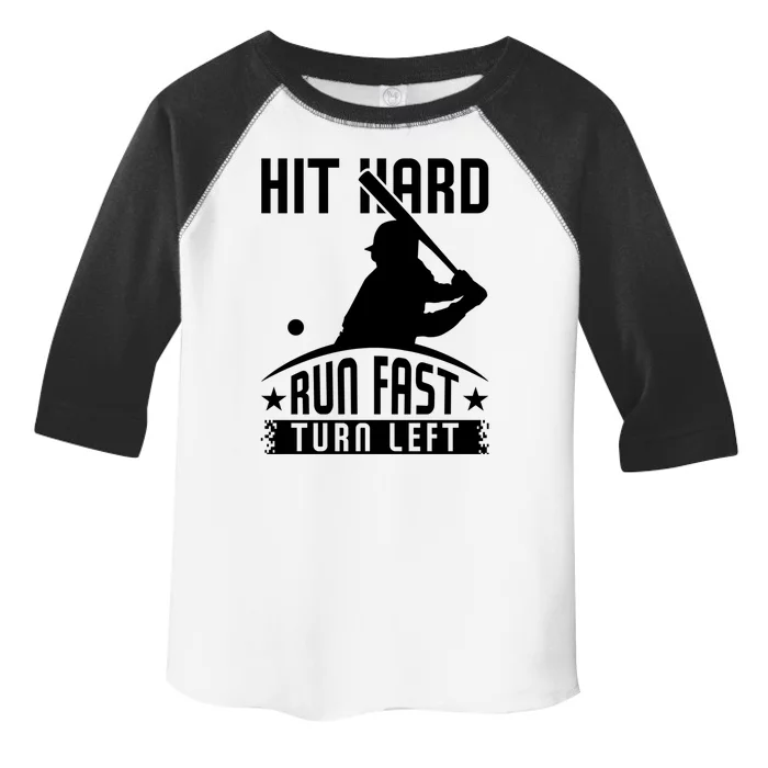 Hit Hard Run Fast Turn Left Baseball Player Softball Funny Cool Gift Toddler Fine Jersey T-Shirt