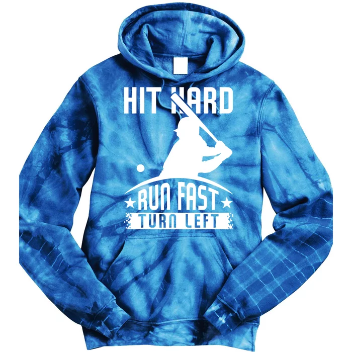 Hit Hard Run Fast Turn Left Baseball Player Softball Funny Gift Tie Dye Hoodie