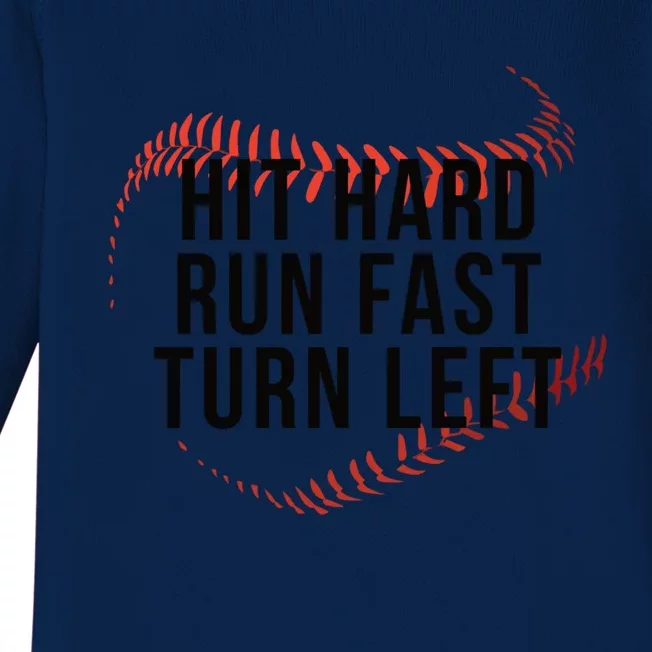 Hit Hard Run Fast Turn Left Baseball Seams Funny Gift Baby Long Sleeve Bodysuit