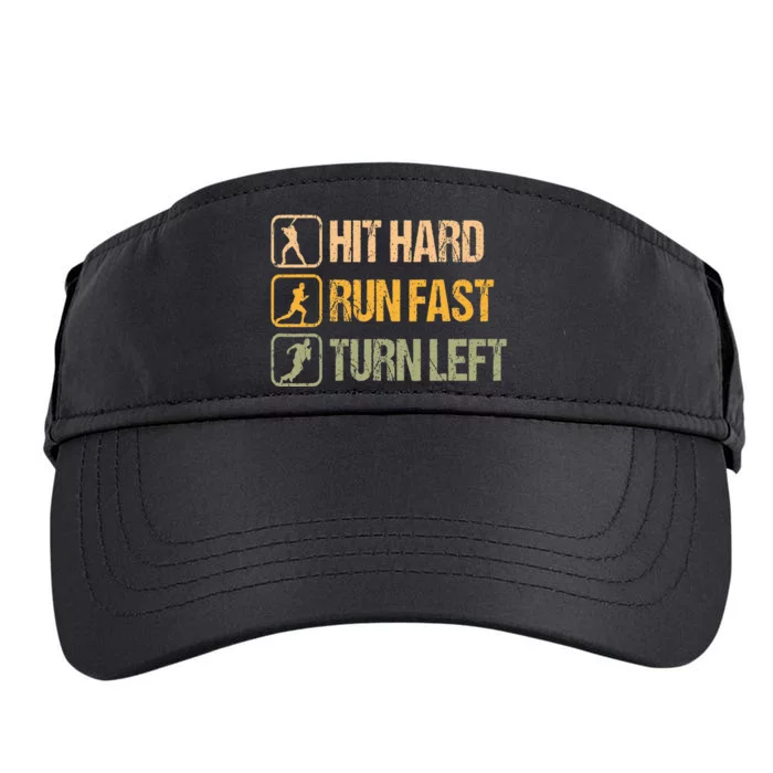 Hit Hard Run Fast Turn Left Design Baseball Lover Adult Drive Performance Visor