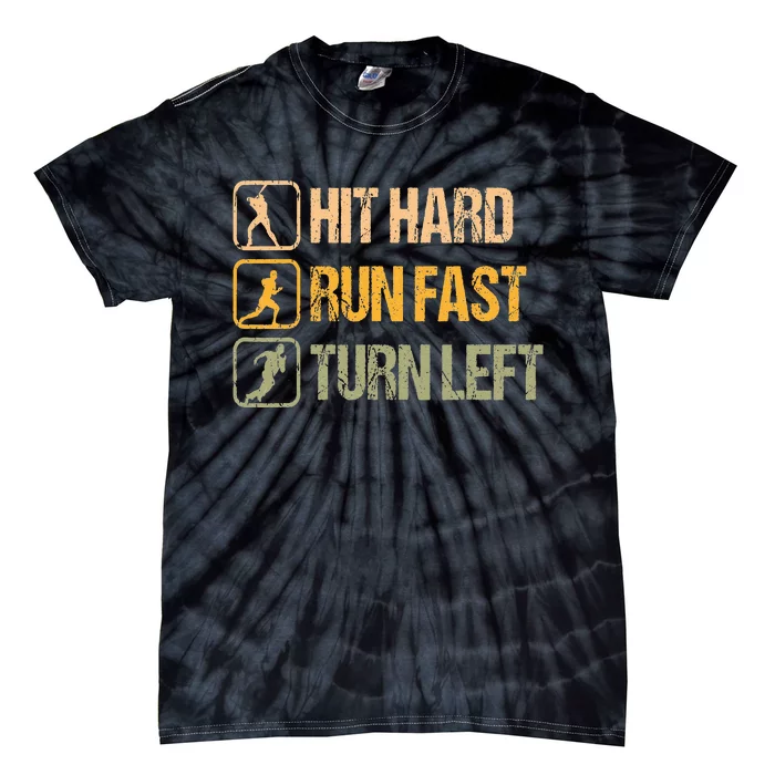 Hit Hard Run Fast Turn Left Design Baseball Lover Tie-Dye T-Shirt