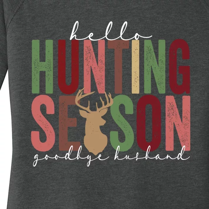 Hello Hunting Season Goodbye Husband Deer Hunting Women's Perfect Tri Tunic Long Sleeve Shirt