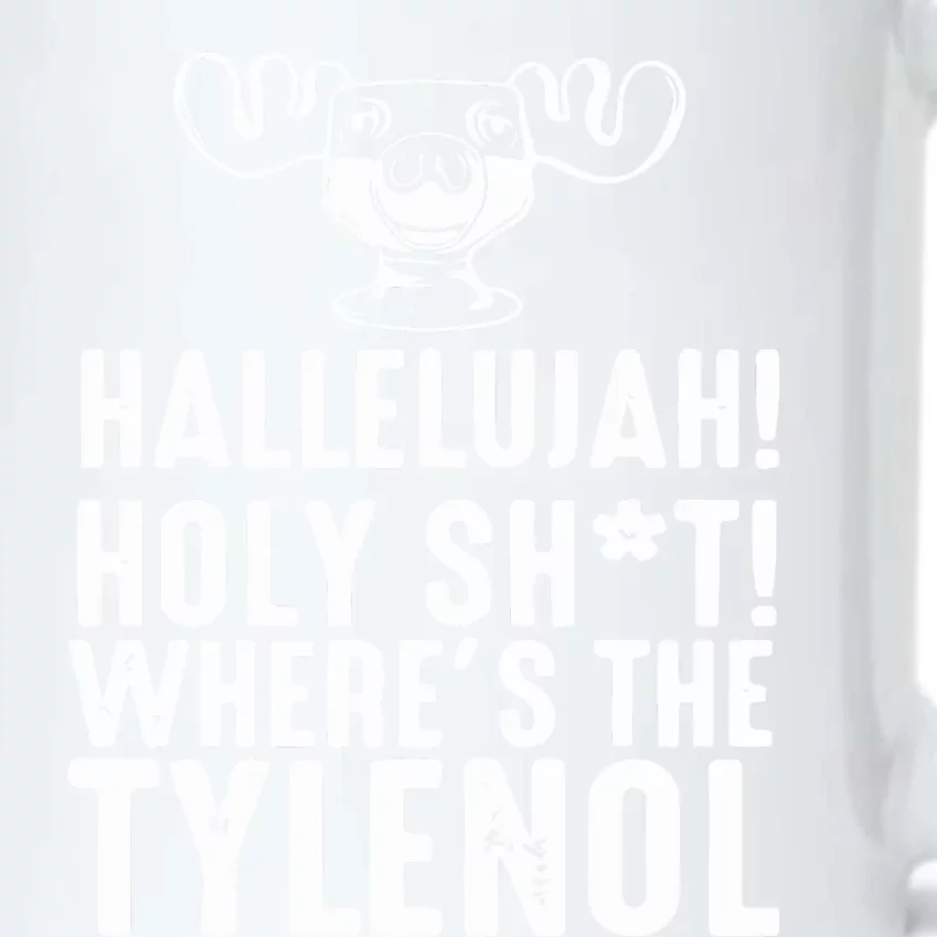 Hallelujah Holy Shit Wheres The Tylenol Black Color Changing Mug