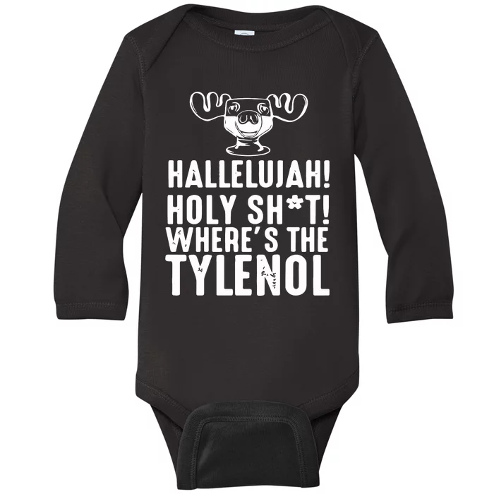 Hallelujah Holy Shit Wheres The Tylenol Baby Long Sleeve Bodysuit