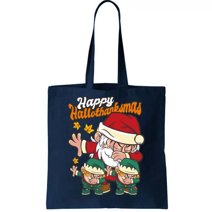 Happy Hallotthanksmas Santa And His Elves Tote Bag