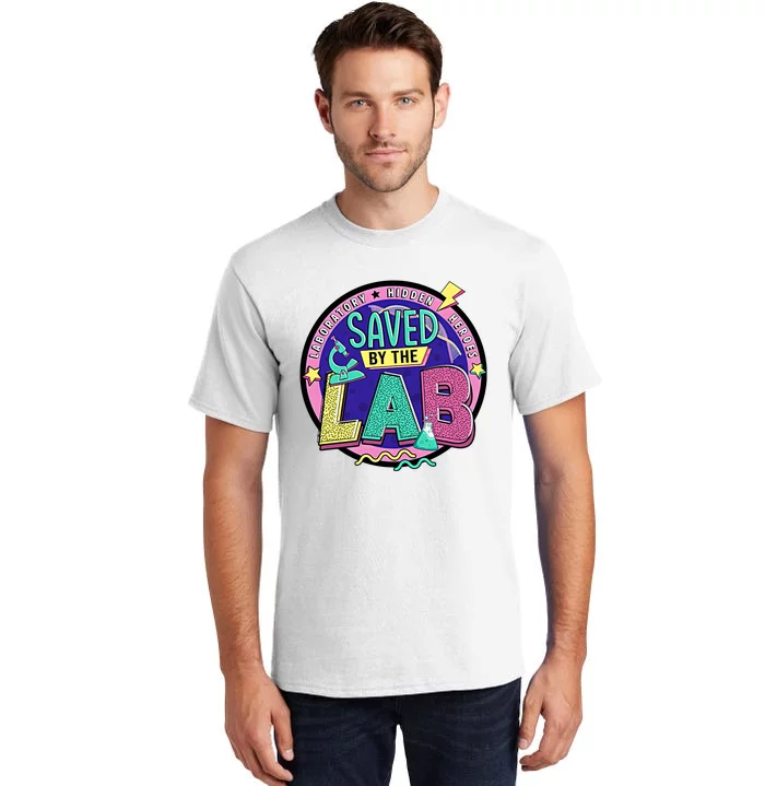 Hidden Heroes Saved By The Lab Lab Week Team Med Tech Tall T-Shirt