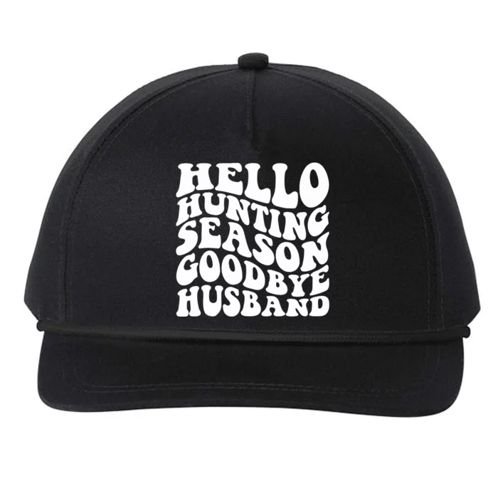 Hello Hunting Season Goodbye Husband Snapback Five-Panel Rope Hat