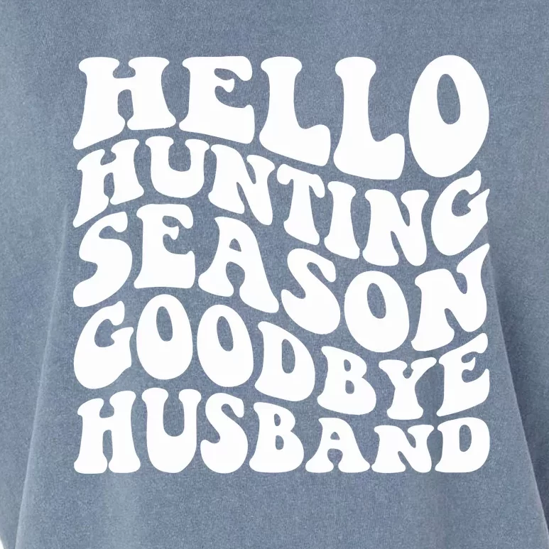 Hello Hunting Season Goodbye Husband Garment-Dyed Women's Muscle Tee