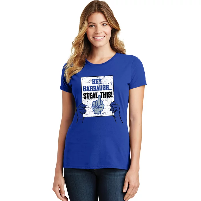 Hey Harbaugh Steal This Women's T-Shirt