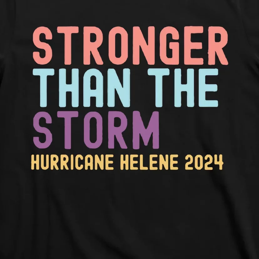 Hurricane Helene Stronger Than The Storm T-Shirt