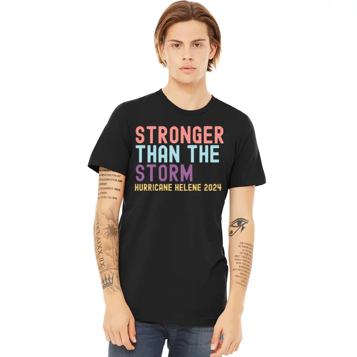 Hurricane Helene Stronger Than The Storm Premium T-Shirt