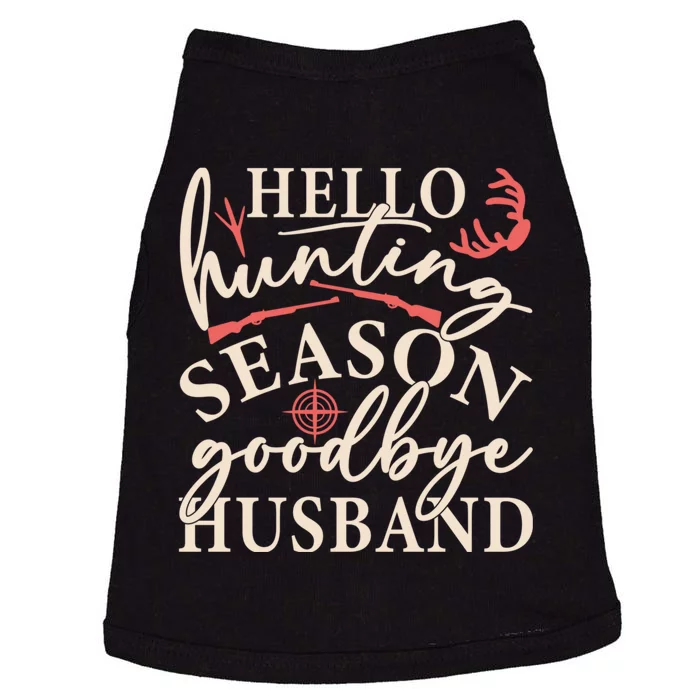 Hello Hunting Season Goodbye Husband Doggie Tank