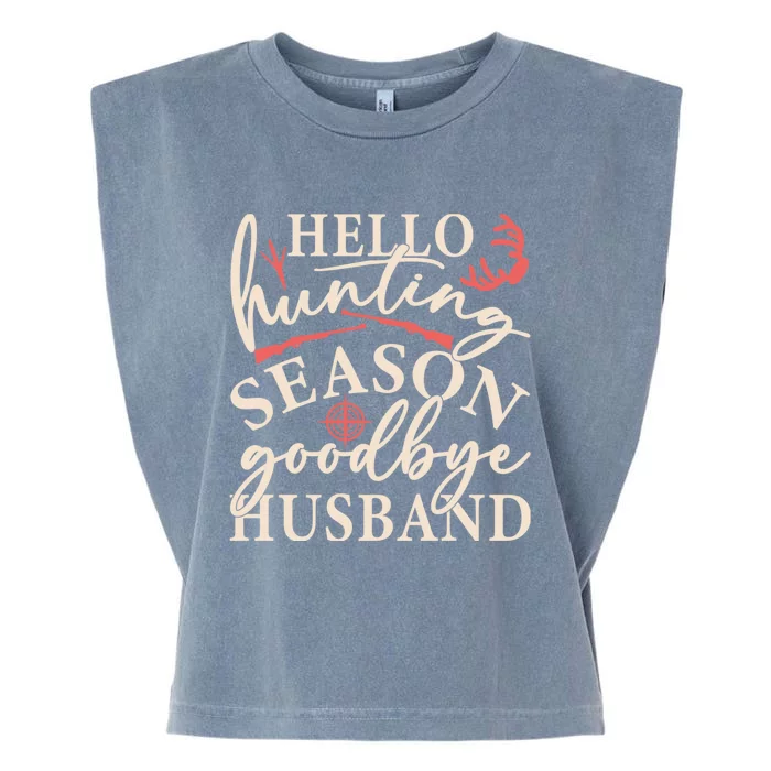 Hello Hunting Season Goodbye Husband Garment-Dyed Women's Muscle Tee