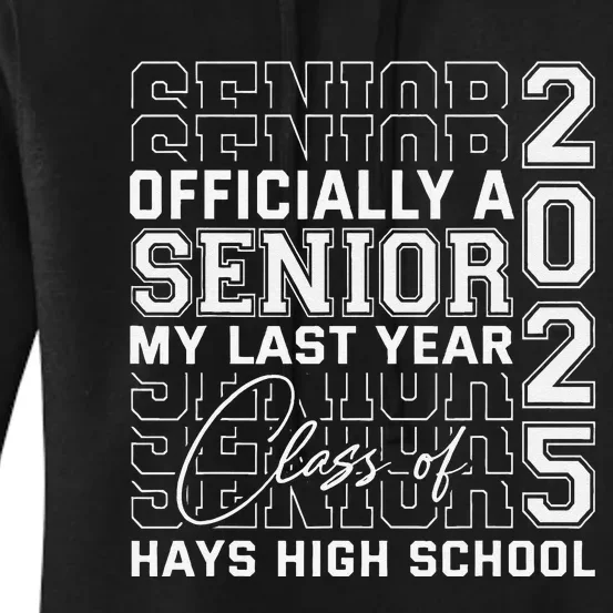 Hays High School A Senior Class Of 2025 Women's Pullover Hoodie