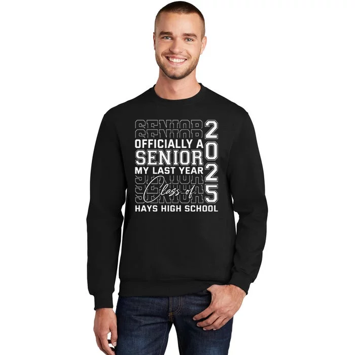 Hays High School A Senior Class Of 2025 Tall Sweatshirt