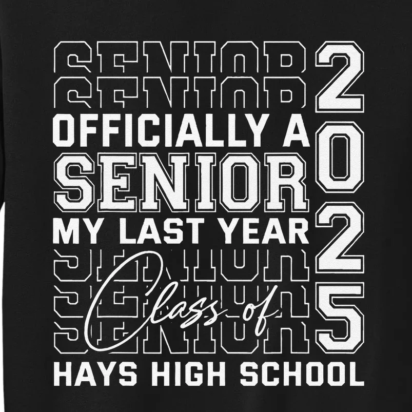 Hays High School A Senior Class Of 2025 Tall Sweatshirt