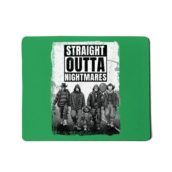 Horror Halloween Scary Straight Outta Nightmares Mousepad