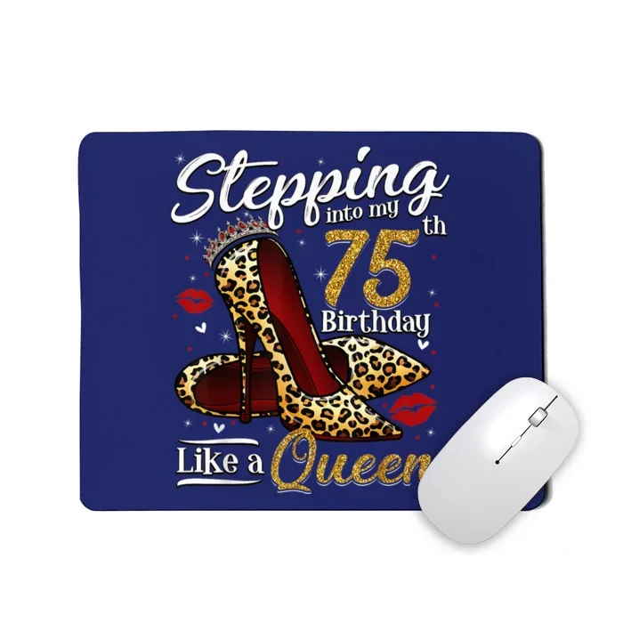 High Heels Stepping Into My 75th Birthday Present 75 and Fabulous Mousepad