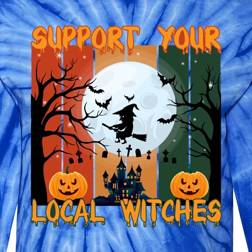 Happy Halloween Support Your Local Witches Gift Tie-Dye Long Sleeve Shirt