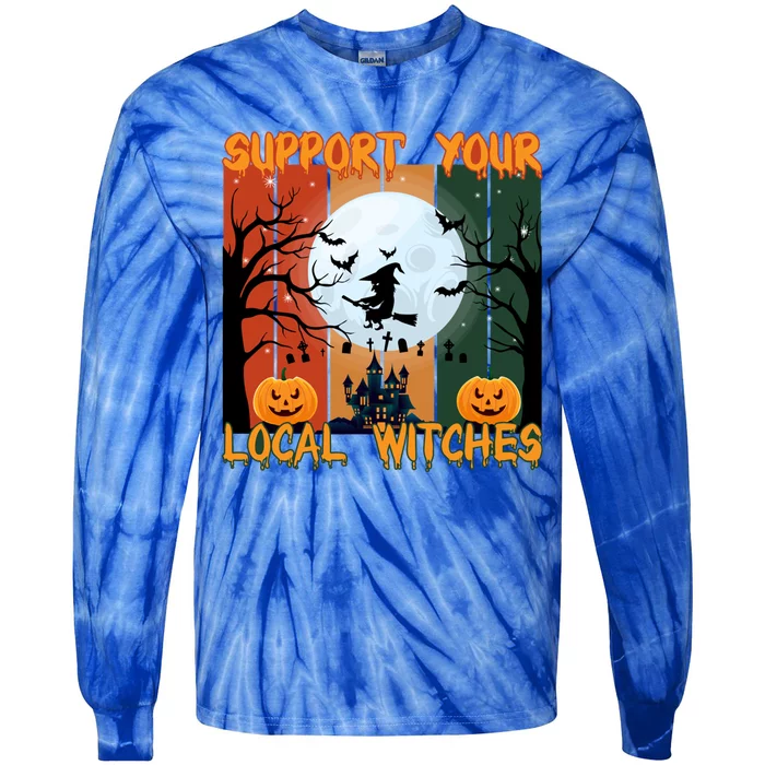 Happy Halloween Support Your Local Witches Gift Tie-Dye Long Sleeve Shirt