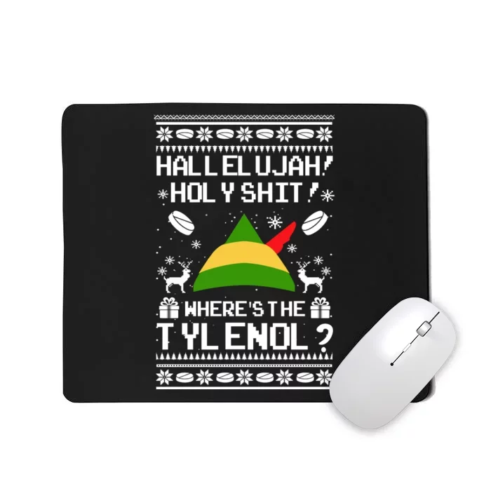 Hallelujah! Holy Shit! Wheres The Tylenol? Funny Vacation Christmast Gift Mousepad